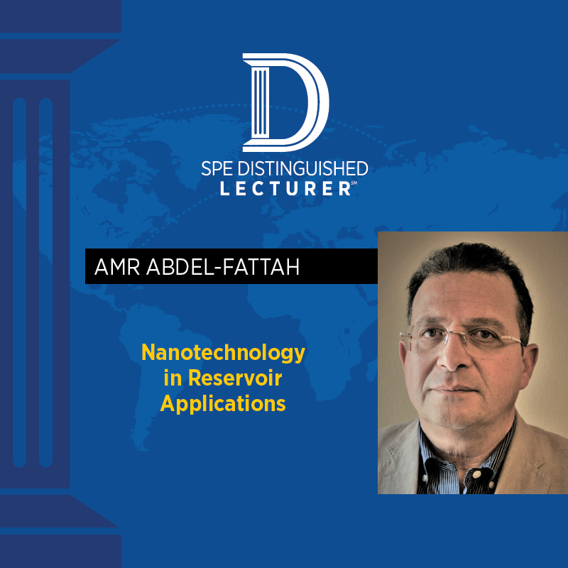Distinguished Lecturer: “Nanotechnology in Reservoir Applications”