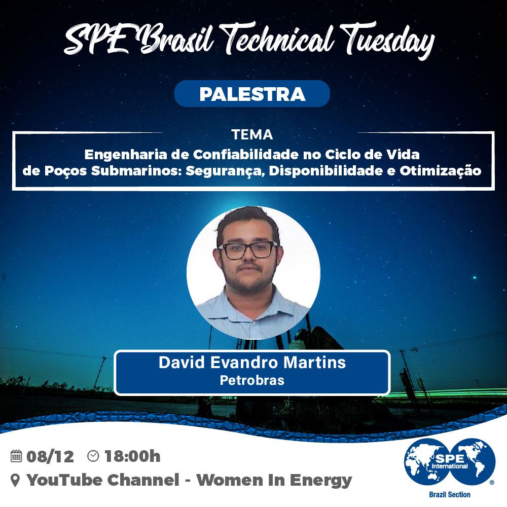 SPE Brasil Technical Tuesday: “Engenharia de Confiabilidade no Ciclo de Vida de Poços Submarinos: Segurança, Disponibilidade e Otimização”