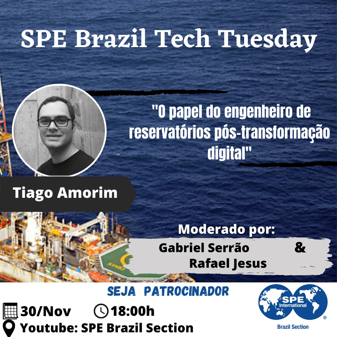 SPE Brazil Tech Tuesday: “O papel do engenheiro de reservatórios pós-transformação digital”