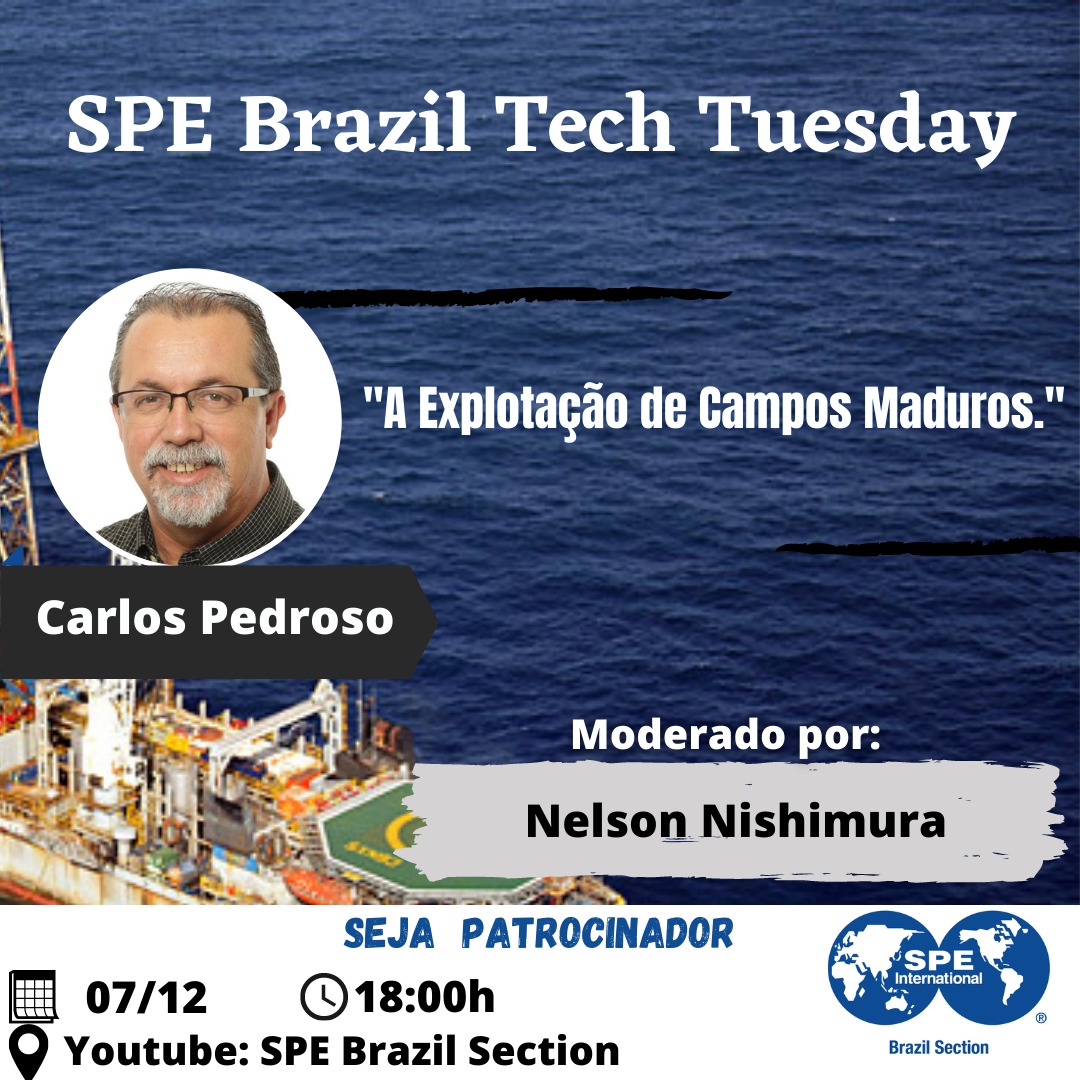 SPE Brazil Tech Tuesday: “A Explotação de Campos Maduros”