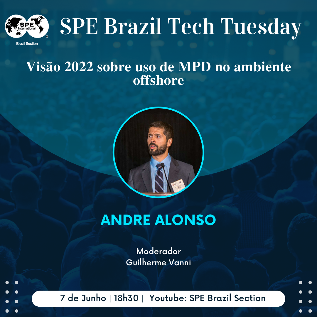 SPE Brazil Tech Tuesday: “Visão 2022 sobre uso de MPD no ambiente offshore”