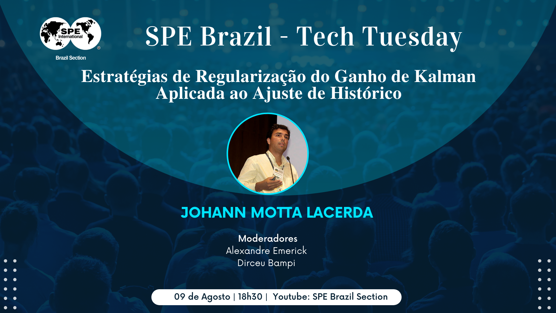 SPE Brazil Tech Tuesday: “Estratégias de Regularização do Ganho de Kalman Aplicada ao Ajuste de Histórico”