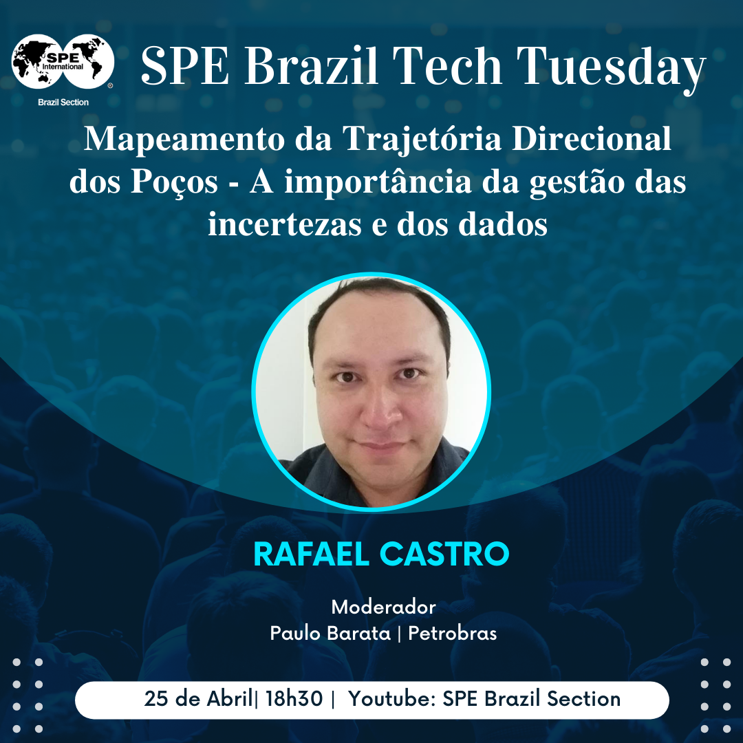 SPE Brazil Tech Tuesday: “Mapeamento da Trajetória Direcional dos Poços – A importância da gestão das incertezas e dos dados”