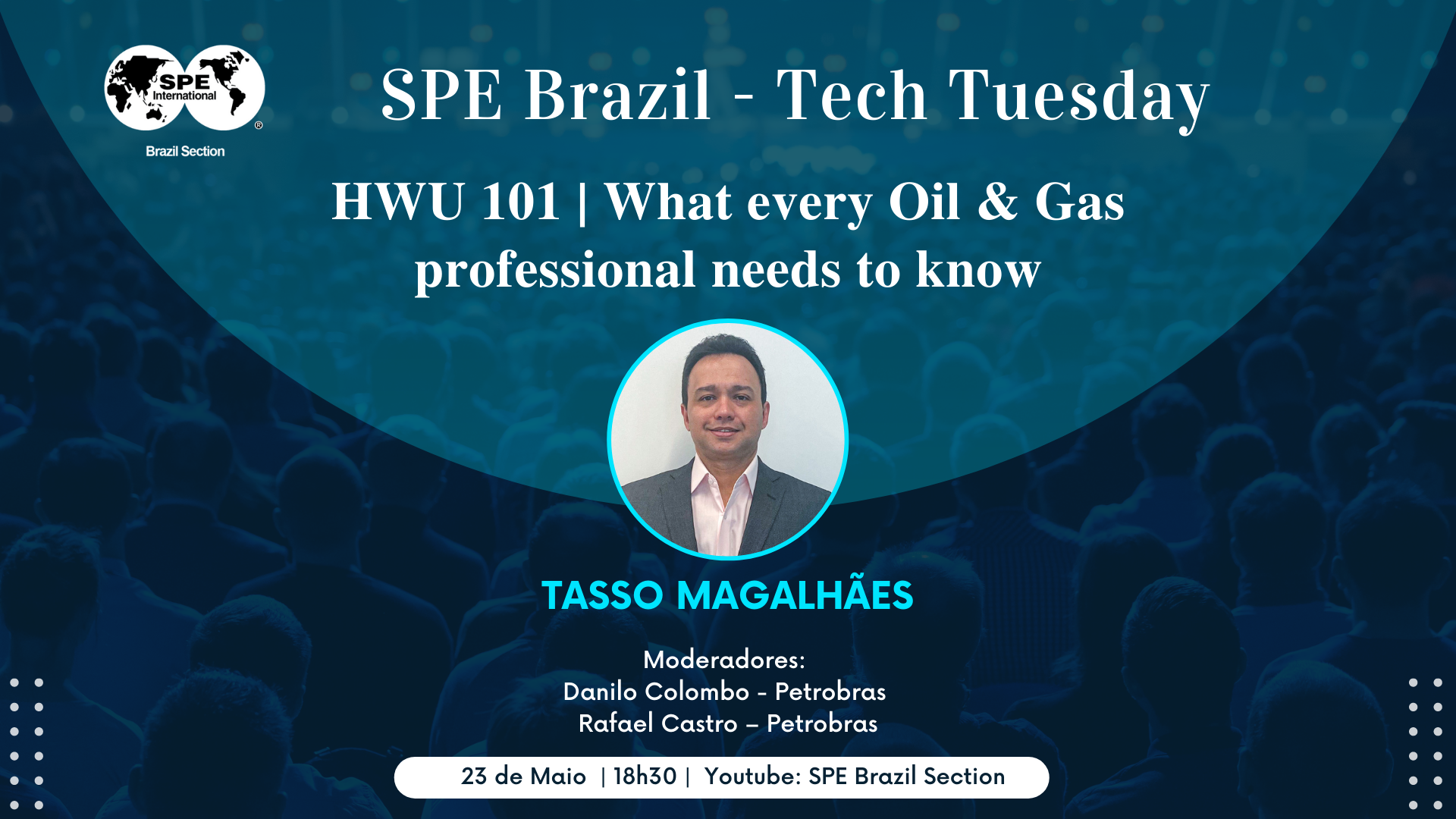 SPE Brazil Tech Tuesday – HWU 101 | What every Oil & Gas professional needs to know