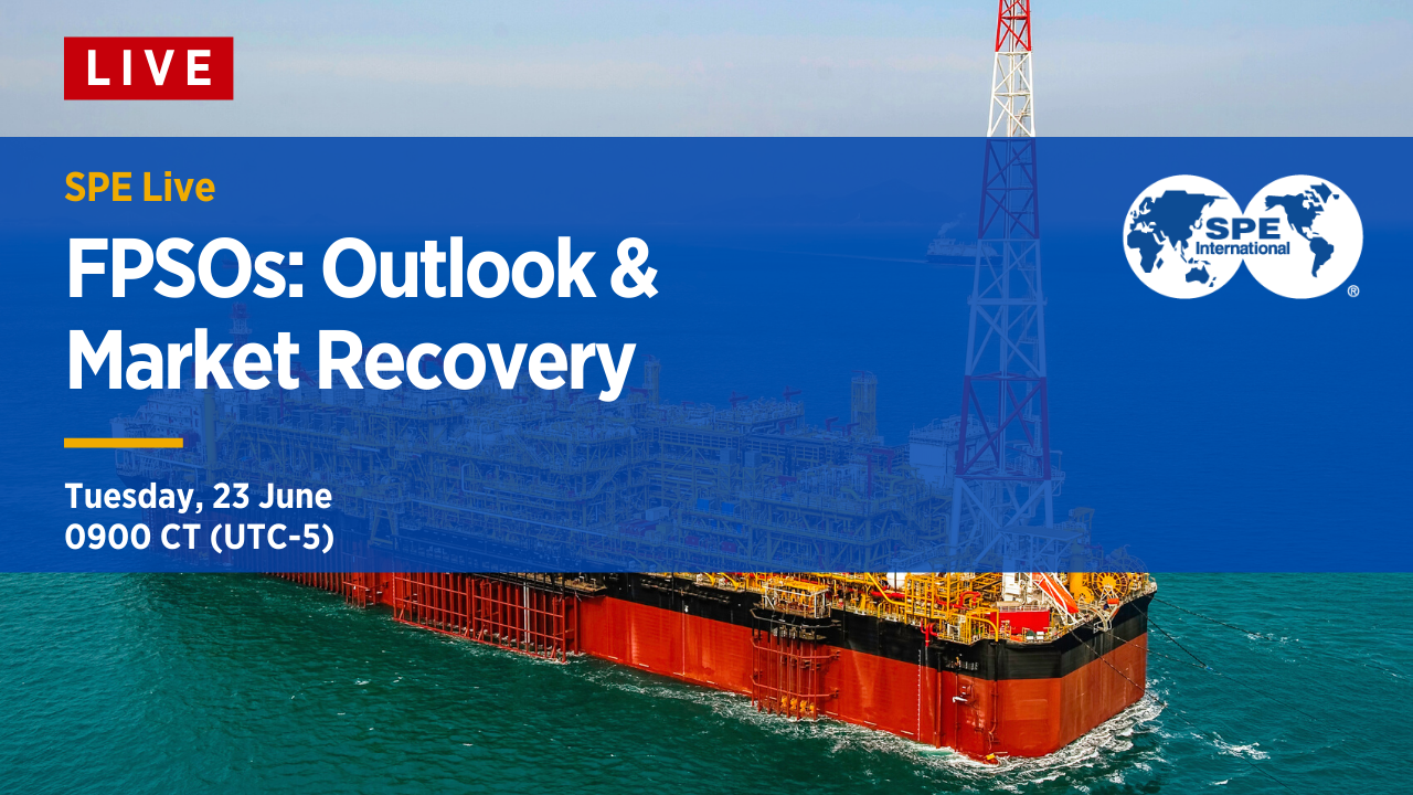 SPE Live: FPSO: Outlook & Market Recovery