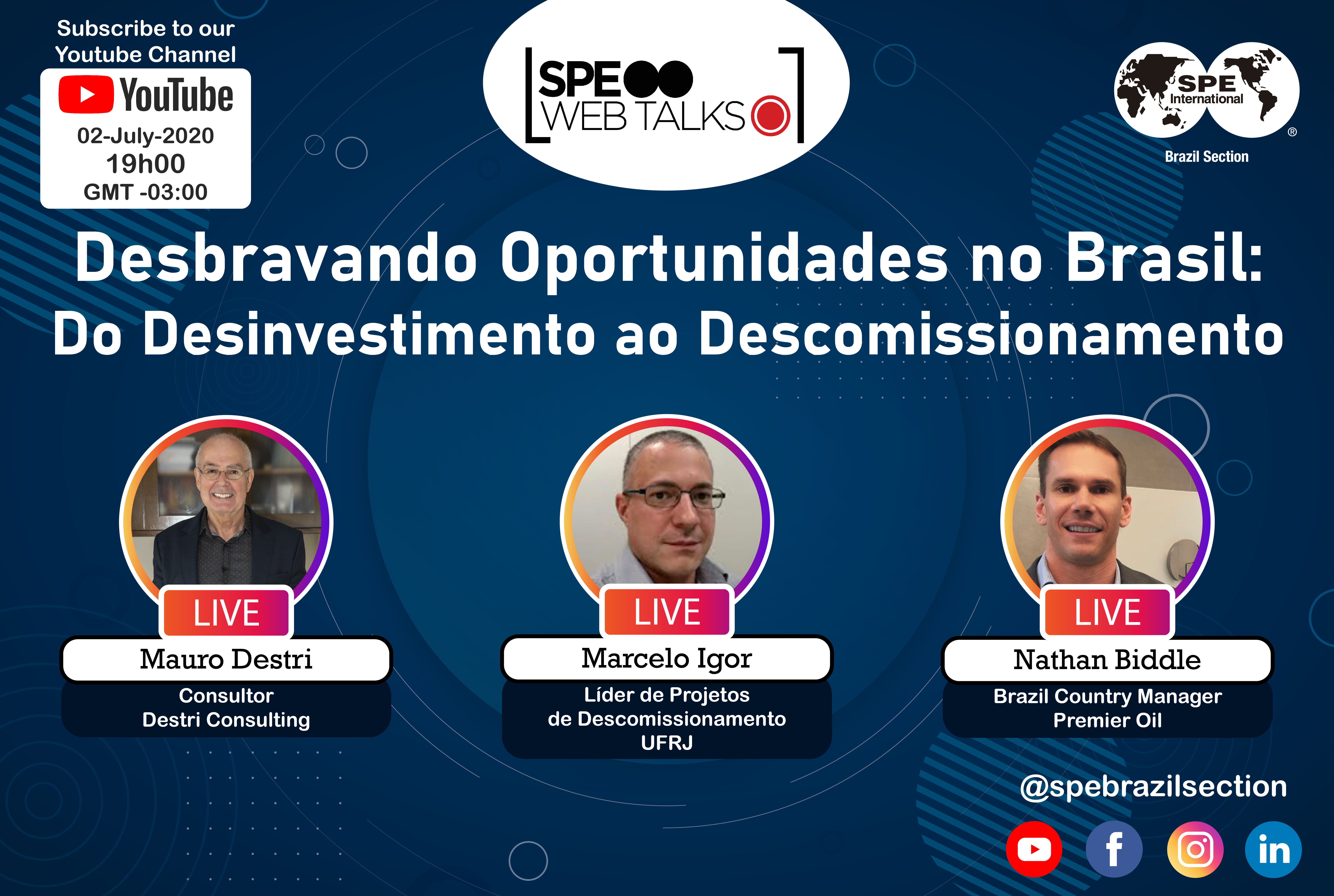 SPE Web Talks – Session #07: “Desbravando Oportunidades no Brasil: do Desinvestimento ao Descomissionamento”