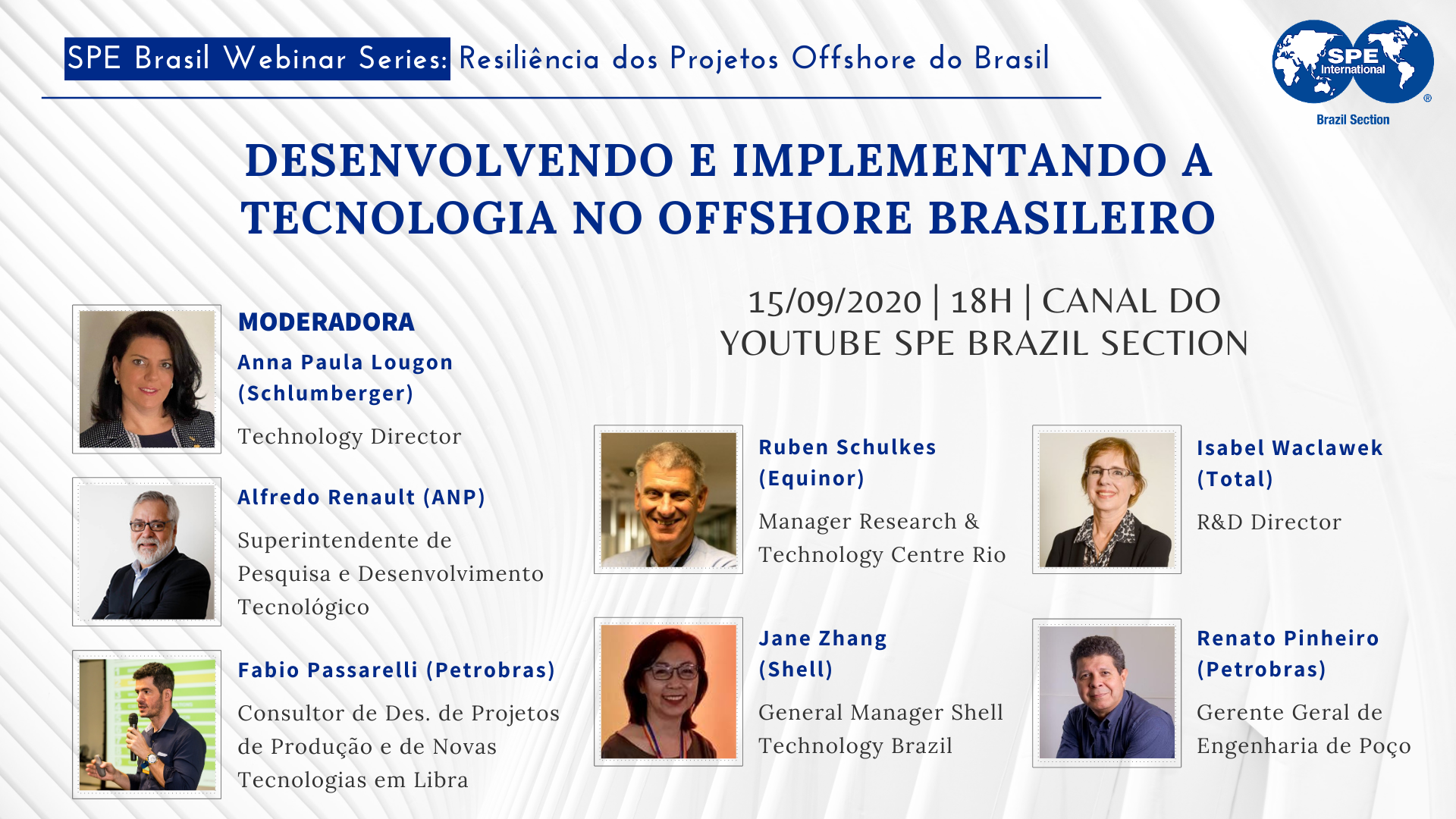 #07 SPE Brasil Webinar Series: “Desenvolvendo e implementando a tecnologia no offshore brasileiro”