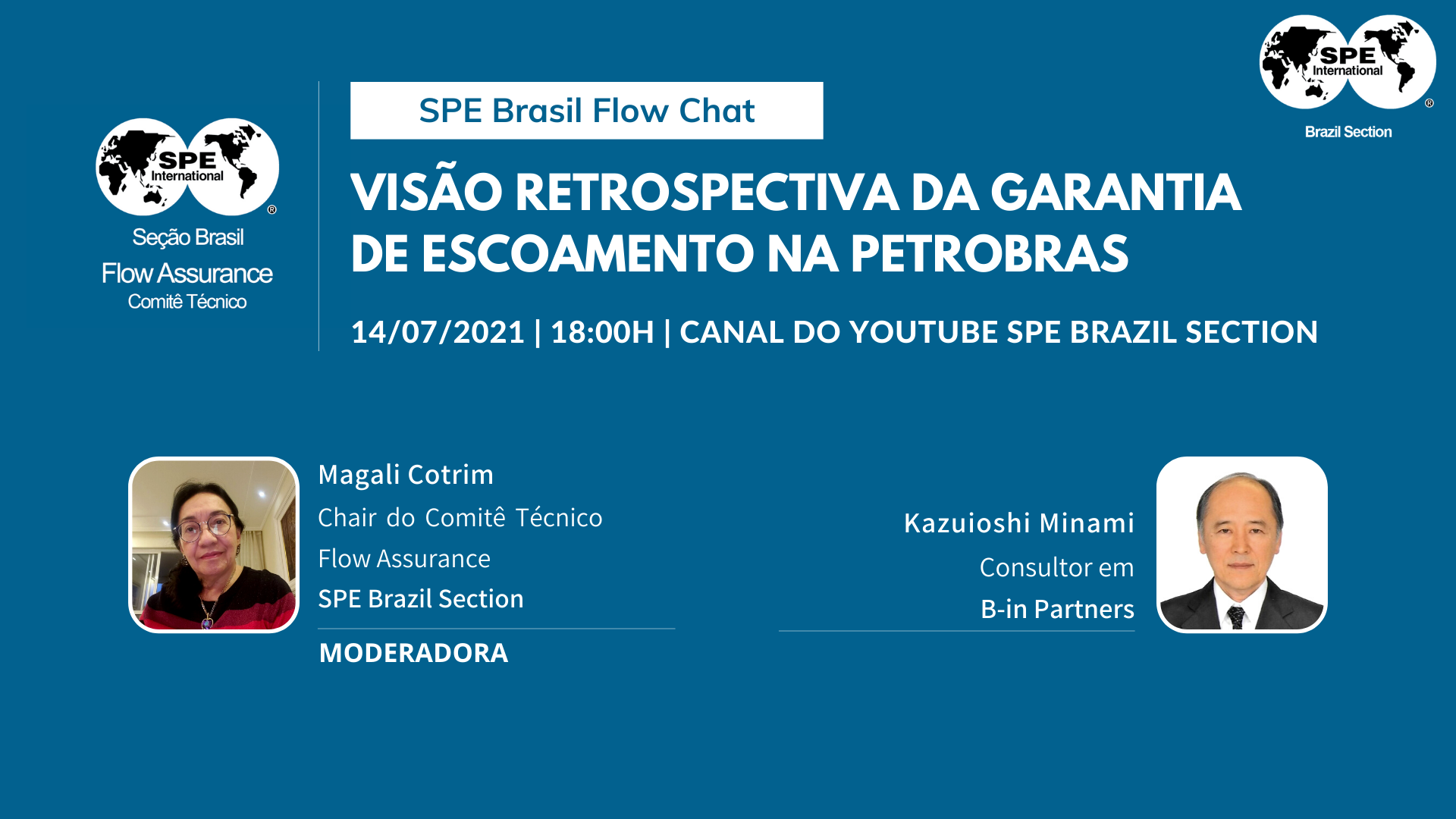 SPE Brasil Flow Chat #01: “Visão Retrospectiva da Garantia de Escoamento na Petrobras”