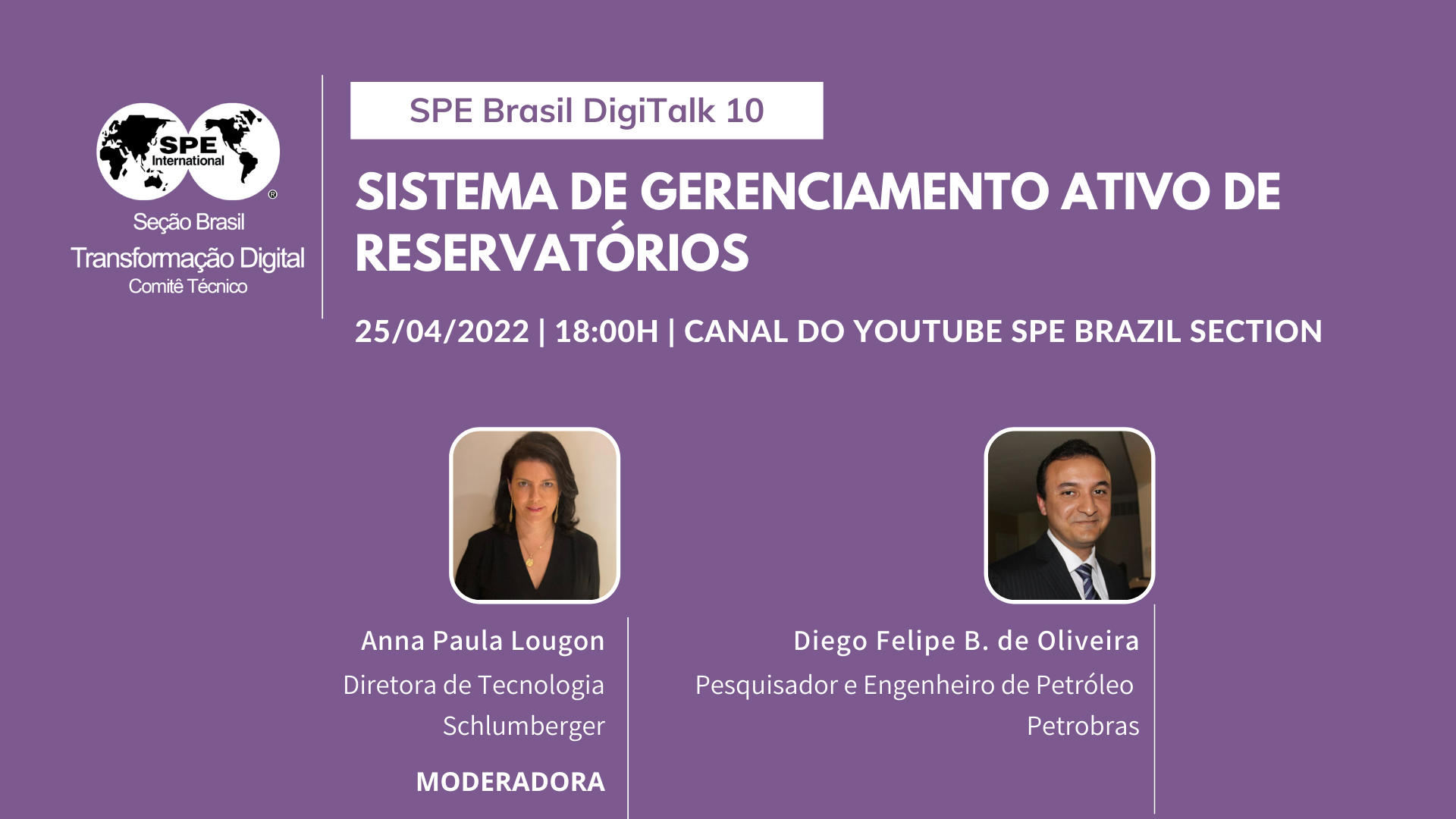 SPE Brasil DigiTalk 10: “Sistema de Gerenciamento Ativo de Reservatórios”.