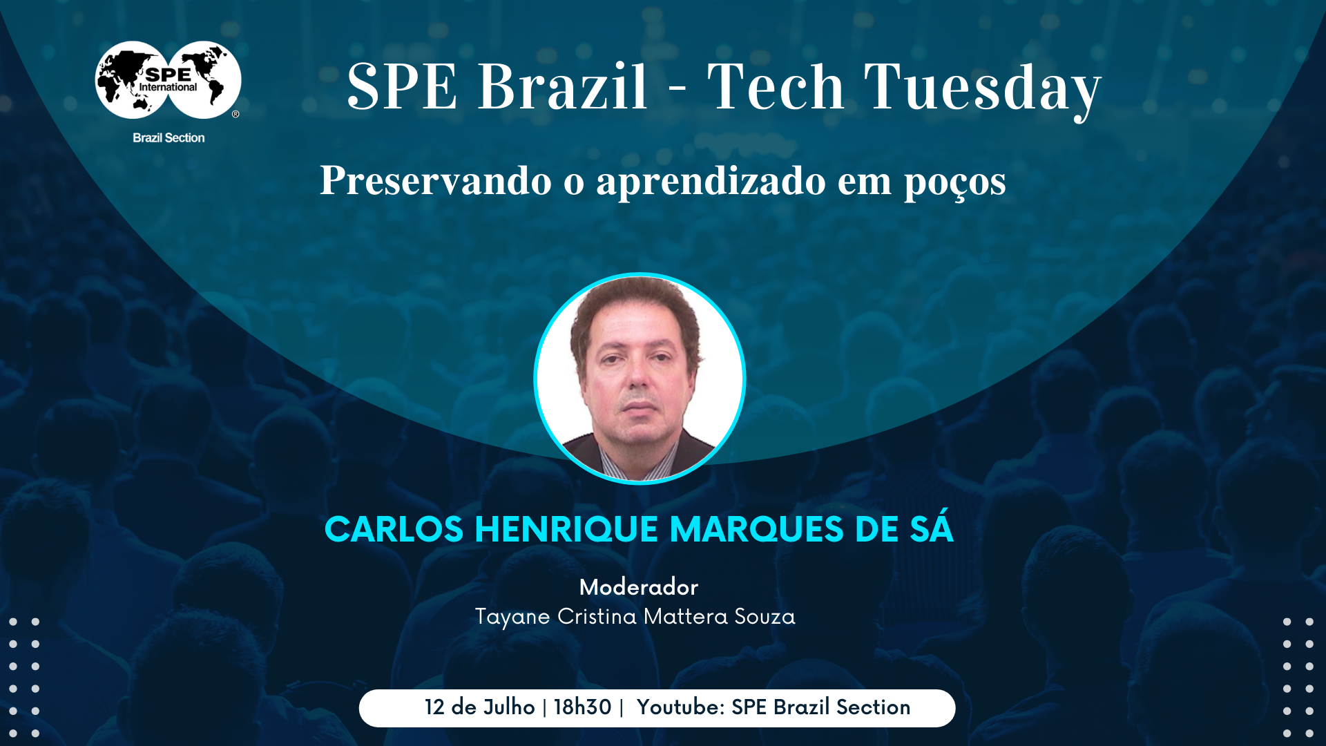 SPE Brazil Tech Tuesday – “Preservando o aprendizado em poços”